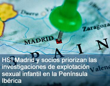 HSI Madrid y socios priorizan las investigaciones de explotación sexual infantil en la Península Ibérica